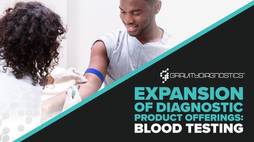 Gravity Diagnostics expansion of diagnostic product offerings: Blood Testing